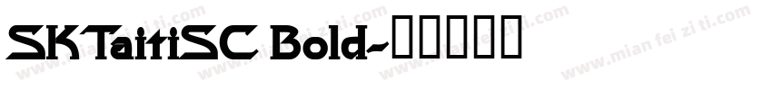 SKTaitiSC Bold字体转换